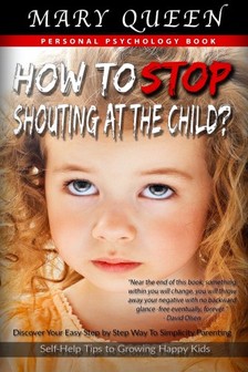 Queen Mary - How to Stop Shouting at the Child? [eKönyv: epub, mobi]