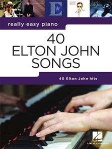 John, Elton - 40 ELTON JOHN SONGS. REALLY EASY PIANO