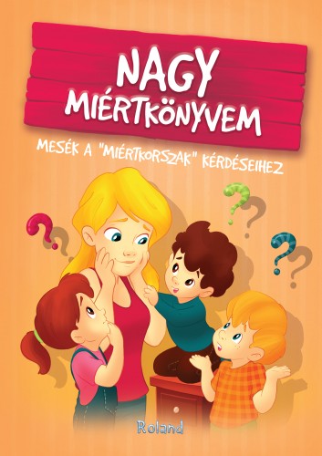 Izmindi Katalin - Nagy miértkönyvem [eKönyv: pdf]