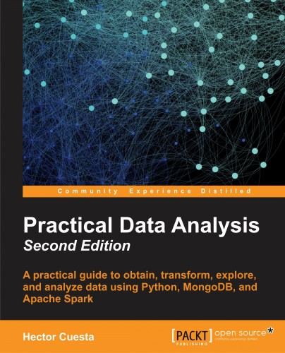 Dr. Sampath Kumar Hector Cuesta, - Practical Data Analysis - Second Edition [eKönyv: epub, mobi]
