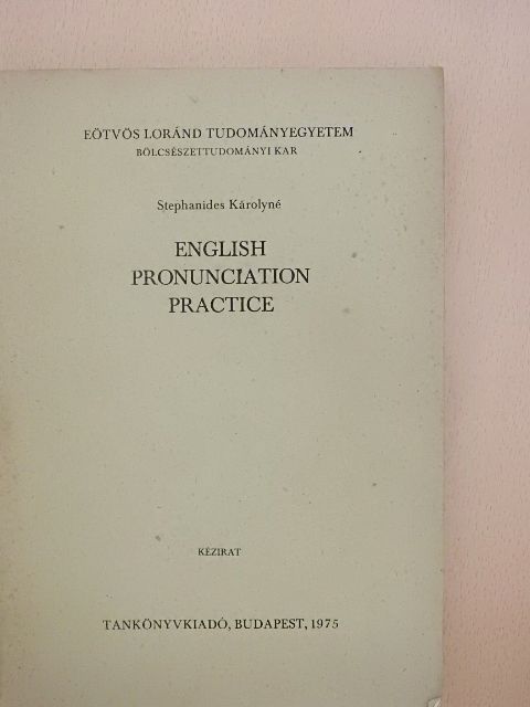 Stephanides Károlyné - English Pronunciation Practice [antikvár]