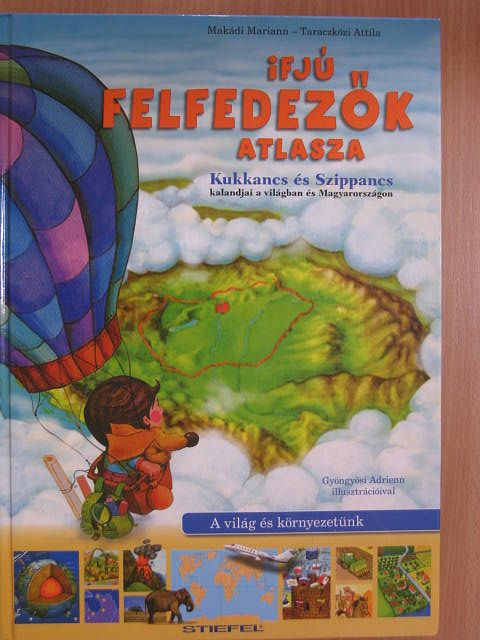 Makádi Mariann - Ifjú felfedezők atlasza [antikvár]
