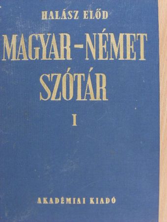 Halász Előd - Magyar-német szótár I. (töredék) [antikvár]