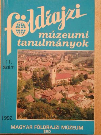 Benedek Zoltán - Földrajzi múzeumi tanulmányok 1992/11 [antikvár]