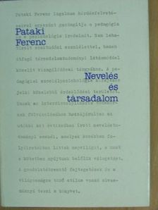 Pataki Ferenc - Nevelés és társadalom [antikvár]