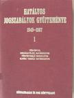 Dr. Baranyai János - Hatályos jogszabályok gyűjteménye 1945-1987. 1. (töredék) [antikvár]