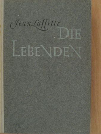 Jean Laffitte - Die Lebenden [antikvár]