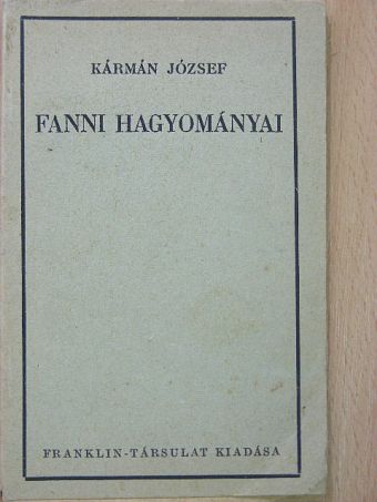 Kármán József - Fanni hagyományai [antikvár]
