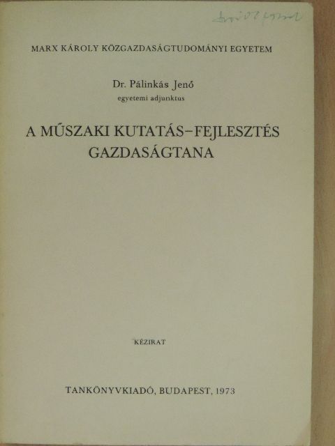 Dr. Pálinkás Jenő - A műszaki kutatás-fejlesztés gazdaságtana [antikvár]
