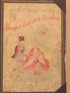 Dánielné Lengyel Laura - Magyar testőrök Bécsben [antikvár]