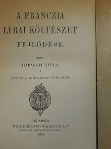Haraszti Gyula - A franczia lyrai költészet fejlődése [antikvár]