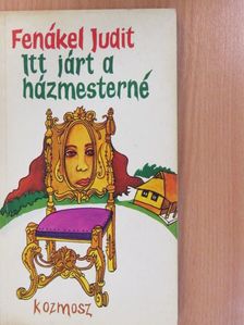 Fenákel Judit - Itt járt a házmesterné (dedikált példány) [antikvár]