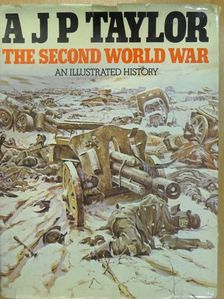A. J. P. Taylor - The Second World War (aláírt példány) [antikvár]