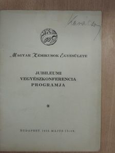 Jubileumi vegyészkonferencia programja [antikvár]