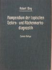 Robert Bing - Kompendium der topischen Gehirn- und Rückenmarksdiagnostik [antikvár]