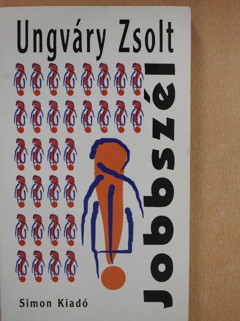 Ungváry Zsolt - Jobbszél (dedikált példány) [antikvár]