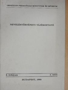 Neveléstörténeti tájékoztató 1993/1. [antikvár]
