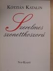 Kótzián Katalin - Szerelmes szonettkoszorú [antikvár]