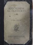 N. Kiss Ferenc - Add nekem az életedet! [antikvár]