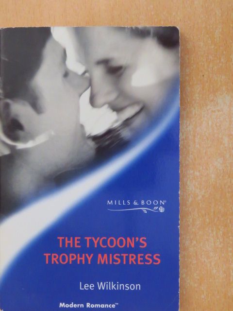 Lee Wilkinson - The tycoon's trophy mistress [antikvár]