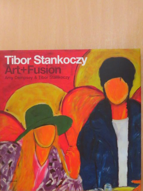 Amy Dempsey - Tibor Stankoczy: Art+Fusion [antikvár]