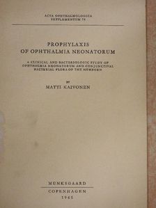 Matti Kaivonen - Prophylaxis of Ophthalmia Neonatorum [antikvár]