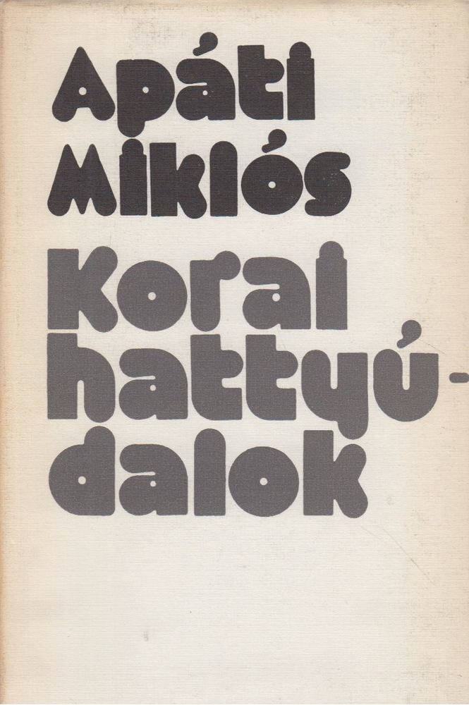 APÁTI MIKLÓS - Korai hattyúdalok [antikvár]