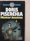 Doris Piserchia - Mister Justice [antikvár]