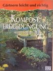 Robert Sulzberger - Kompost, Erde, Düngung [antikvár]