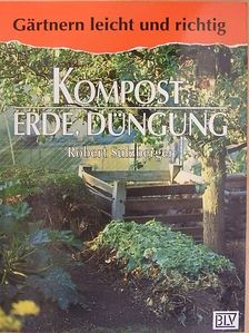 Robert Sulzberger - Kompost, Erde, Düngung [antikvár]