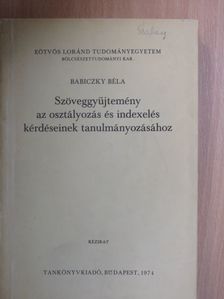 B. C. Vickery - Szöveggyűjtemény az osztályozás és indexelés kérdéseinek tanulmányozásához [antikvár]