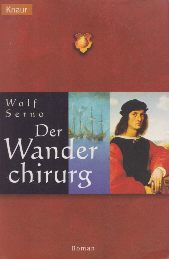 SERNO, WOLF - Der Wanderchirurg [antikvár]