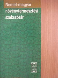 Német-magyar növénytermesztési szakszótár [antikvár]