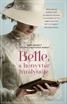 Marie Benedict - Belle, a könyvtár királynője [eKönyv: epub, mobi]