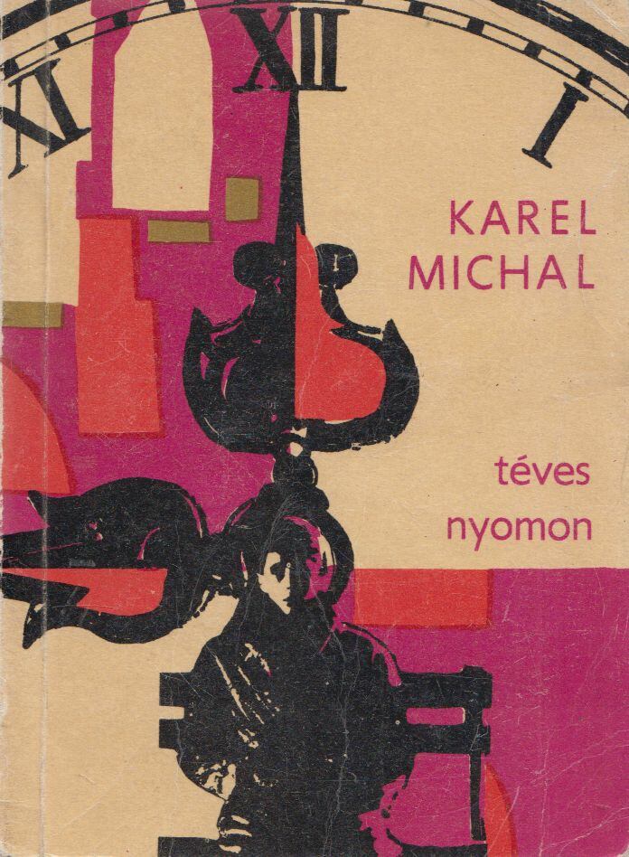 Michal, Karel - Téves nyomon [antikvár]