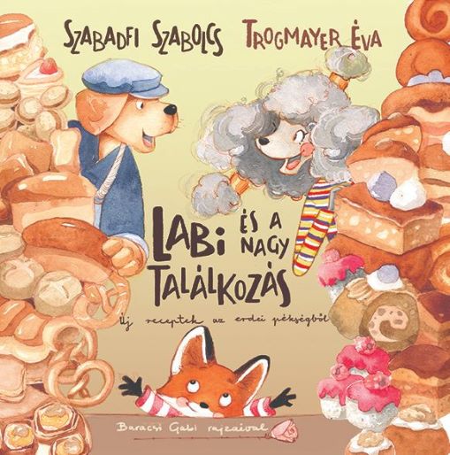 SZABADFI SZABOLCS - TROGMAYER ÉVA - Labi és a nagy találkozás