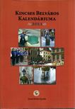 Kacskovics Fruzsina, Holló Szilvia Andrea - Kincses Belváros Kalendáriuma 2011 [antikvár]