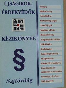 Újságírók, érdekvédők kézikönyve [antikvár]