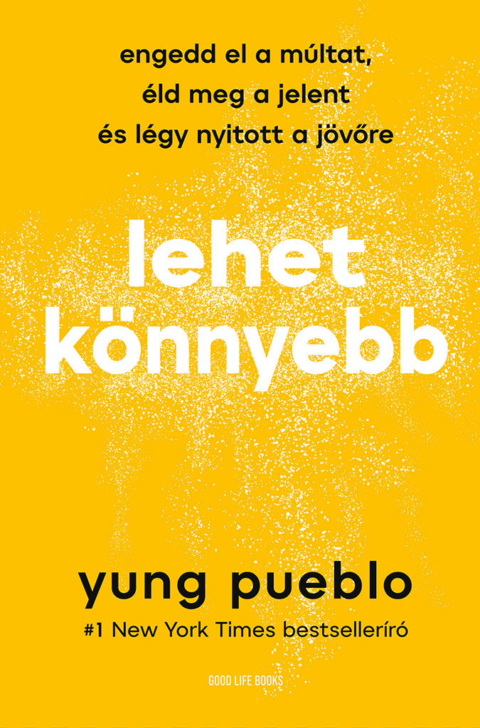Yung Pueblo - Lehet könnyebb