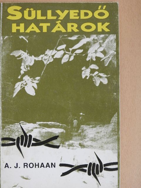 A. J. Rohaan - Süllyedő határok [antikvár]