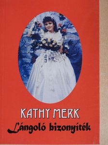 Kathy Merk - Lángoló bizonyíték [antikvár]