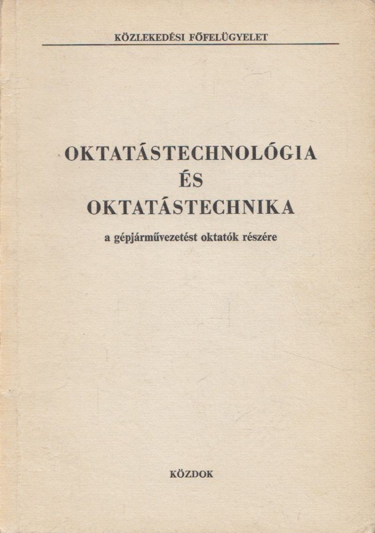 Jakubovits Elek, Wennes András - Oktatástechnológia és oktatástechnika [antikvár]