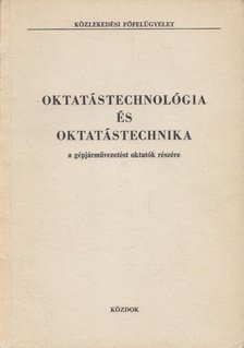Jakubovits Elek, Wennes András - Oktatástechnológia és oktatástechnika [antikvár]