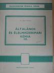 Dr. Gábor Miklósné - Általános és élelmiszeripari kémia III. [antikvár]
