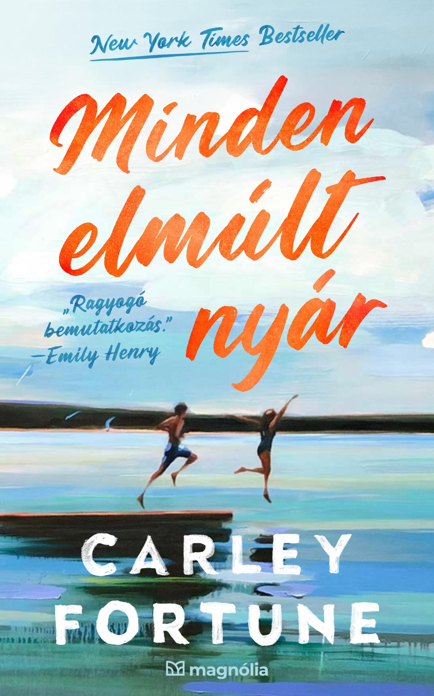 Carley Fortune - Minden elmúlt nyár [eKönyv: epub, mobi]