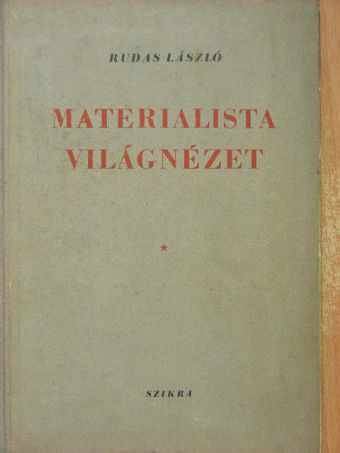 Rudas László - Materialista világnézet I. [antikvár]