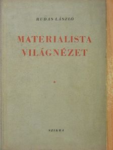 Rudas László - Materialista világnézet I. [antikvár]