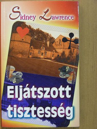 Sidney Lawrence - Eljátszott tisztesség [antikvár]