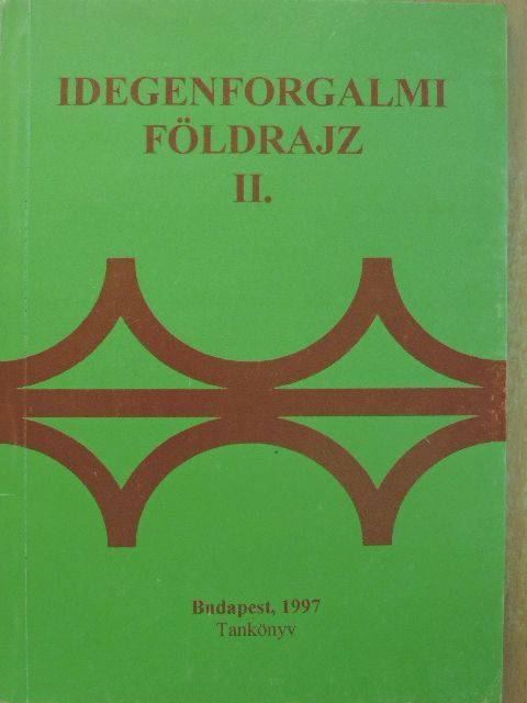 Dr. Gucziné Dr. Huszti Györgyi - Idegenforgalmi földrajz II. [antikvár]