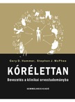Gary D . Hammer - Kórélettan - Bevezetés a klinikai orvostudományba - 2. magyar kiadás